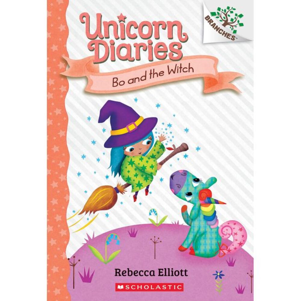 Bo and the Witch: A Branches Book (Unicorn Diaries #10): Volume 10 -- Rebecca El